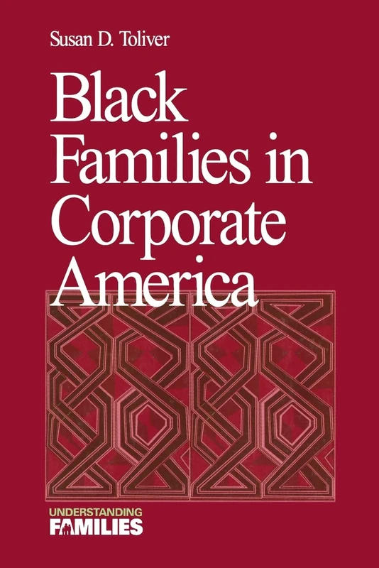 Black Families in Corporate America: 11 (Understanding Families series)