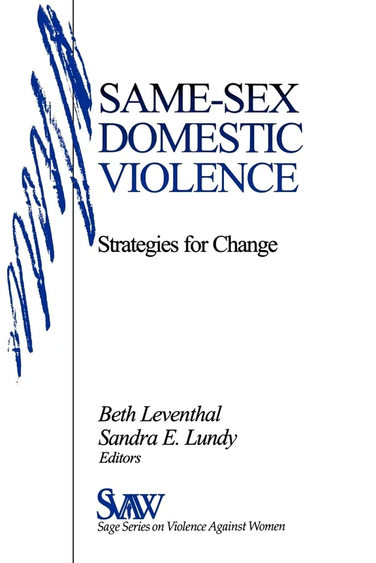 Same-Sex Domestic Violence: Strategies for Change (SAGE Series on Violence against Women)