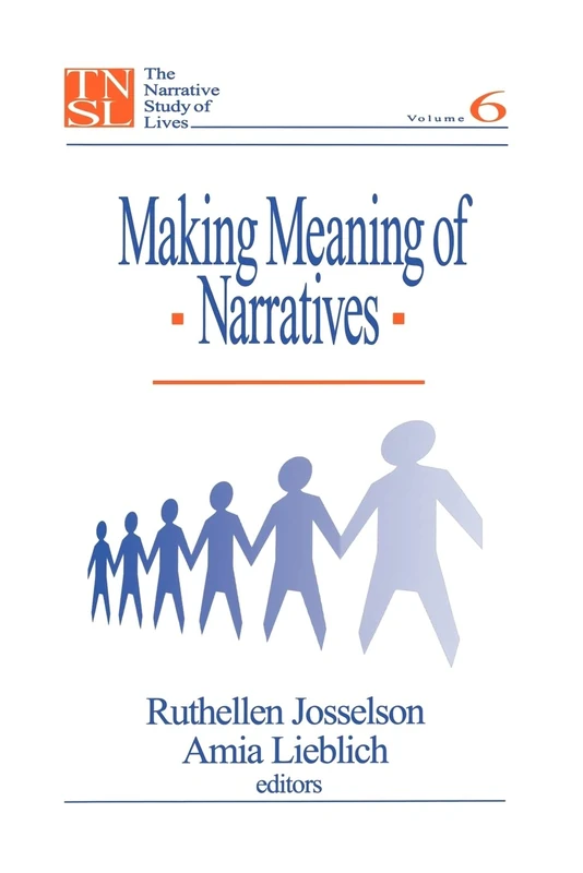 Making Meaning of Narratives: 6 (The Narrative Study of Lives series)