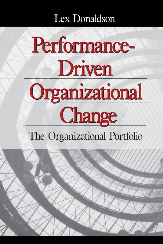 Performance-Driven Organizational Change: The Organizational Portfolio