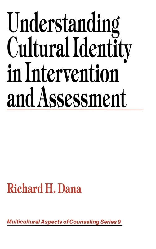 Understanding Cultural Identity in Intervention and Assessment: 9 (Multicultural Aspects of Counseling series)