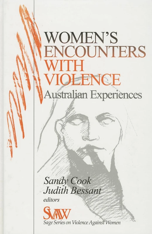 Women′s Encounters with Violence: Australian Experiences: 4 (SAGE Series on Violence against Women)