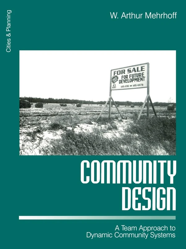 Community Design: A Team Approach to Dynamic Community Systems: 4 (Cities and Planning)