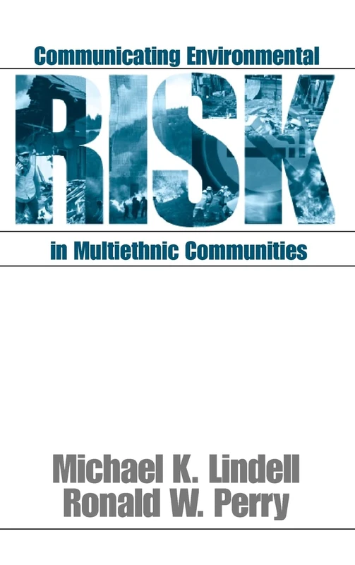Communicating Environmental Risk in Multiethnic Communities: 7 (Communicating Effectively in Multicultural Contexts)