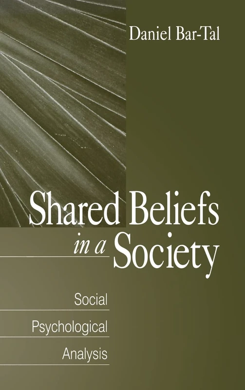 Shared Beliefs in a Society: Social Psychological Analysis