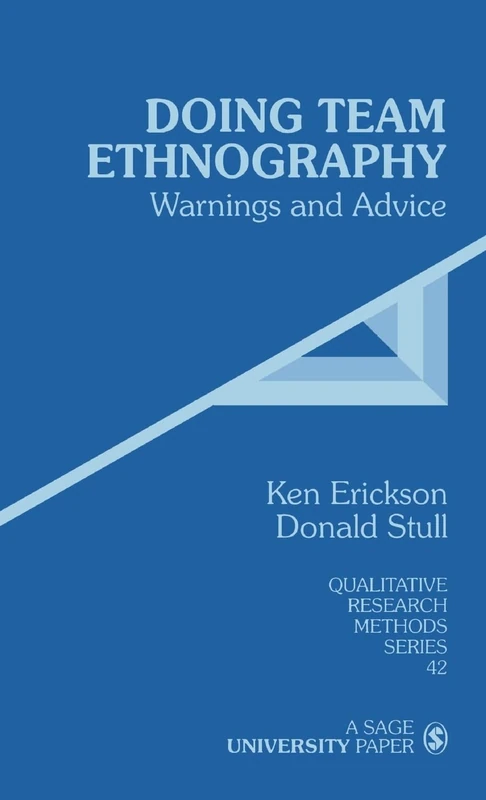 Doing Team Ethnography: Warnings and Advice: 42 (Qualitative Research Methods) - Image 1