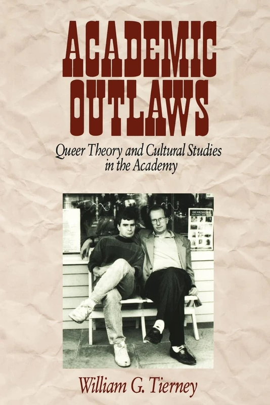 Sage Publications Academic Outlaws: Queer Theory and Studies