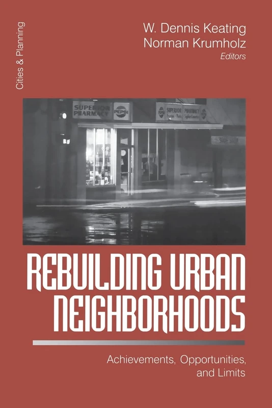 Rebuilding Urban Neighborhoods: Achievements, Opportunities, and Limits (Cities and Planning)