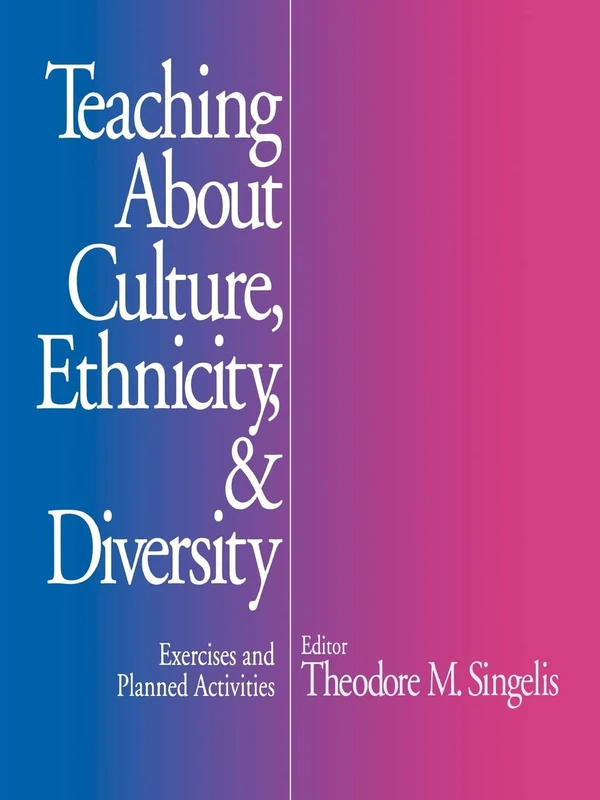 Teaching About Culture, Ethnicity, and Diversity: Exercises and Planned Activities