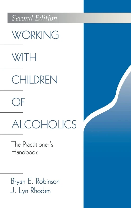 Working with Children of Alcoholics: The Practitioner′s Handbook