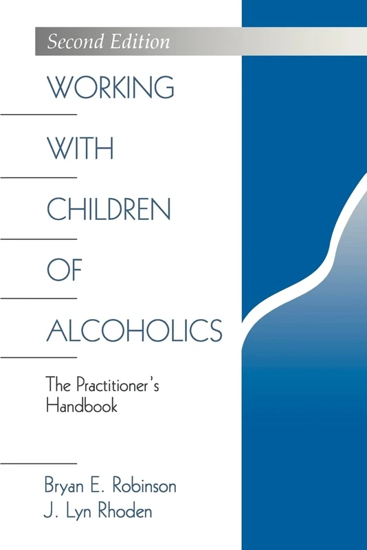 Working with Children of Alcoholics: The Practitioner's Handbook (Science; 976)