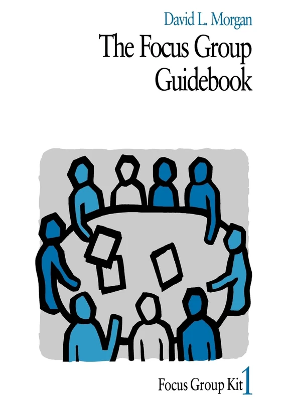 The Focus Group Guidebook: 1 (Focus Group Kit)