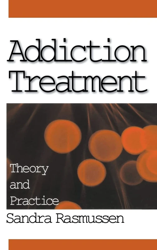 Addiction Treatment: Theory and Practice