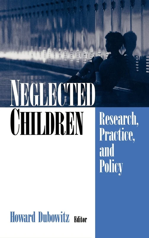 Neglected Children: Research, Practice, and Policy