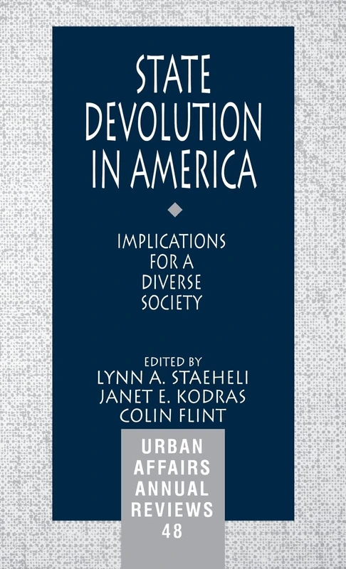 State Devolution in America: Implications for a Diverse Society: 48 (Urban Affairs Annual Reviews)