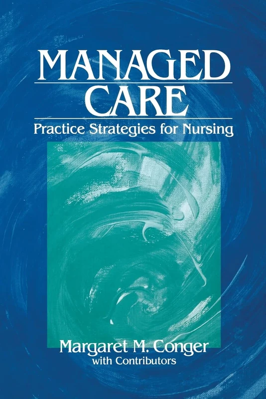 Managed Care: Practice Strategies for Nursing