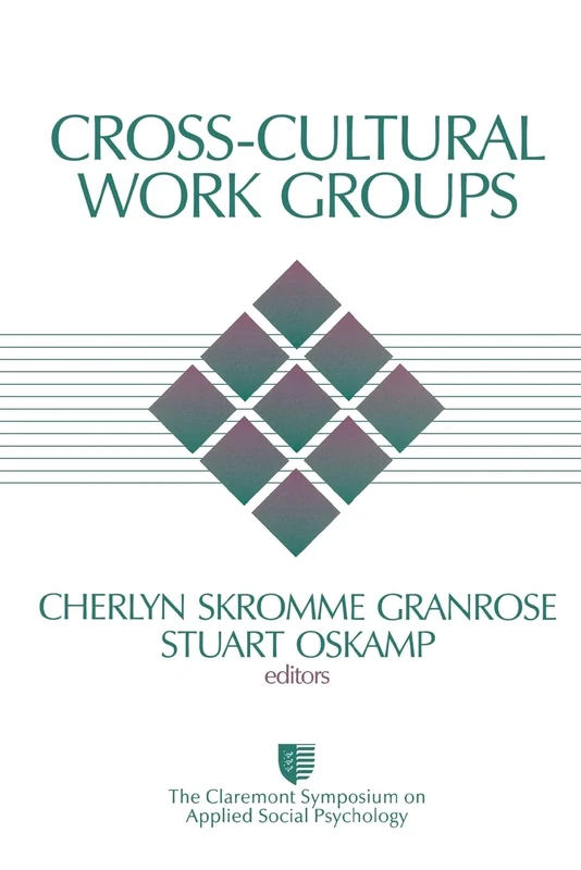 Cross-Cultural Work Groups: 10 (Claremont Symposium on Applied Social Psychology)
