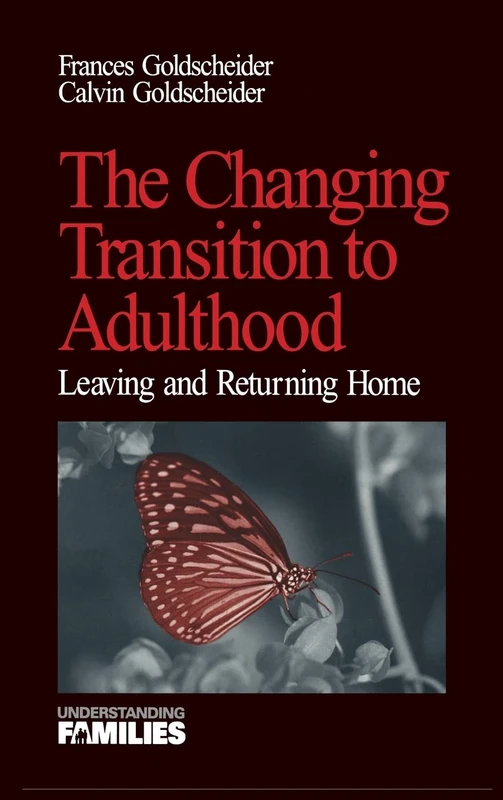 The Changing Transition to Adulthood: Leaving and Returning Home: 17 (Understanding Families series) - Image 1