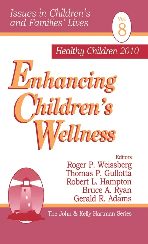 Enhancing Children′s Wellness: 8 (Issues in Children′s and Families′ Lives)