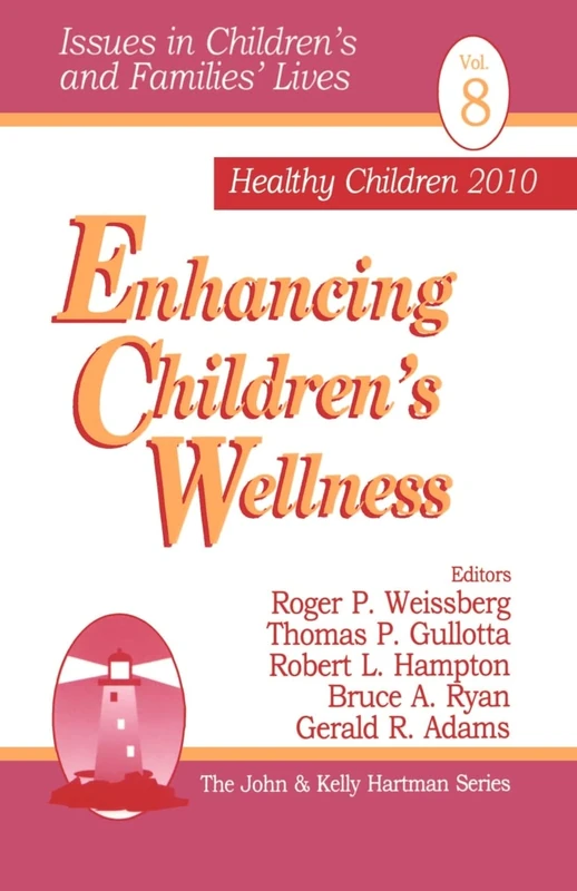 Enhancing Children's Wellness: 8 (Issues in Children′s and Families′ Lives)