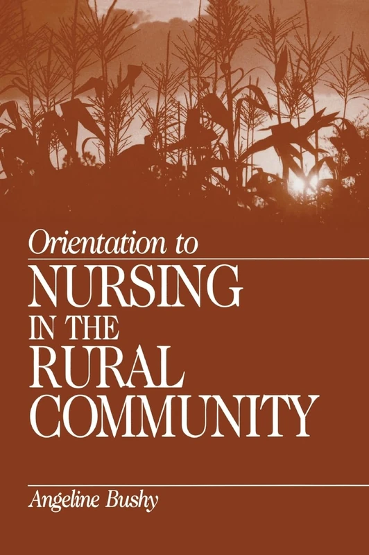 Orientation to Nursing in the Rural Community