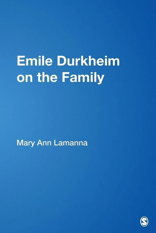 Emile Durkheim on the Family: 20 (Understanding Families (Paperback))