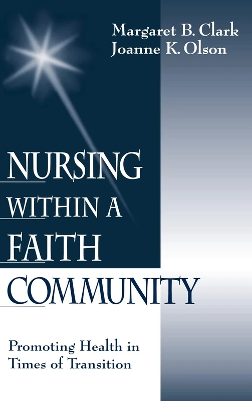 Nursing within a Faith Community: Promoting Health in Times of Transition