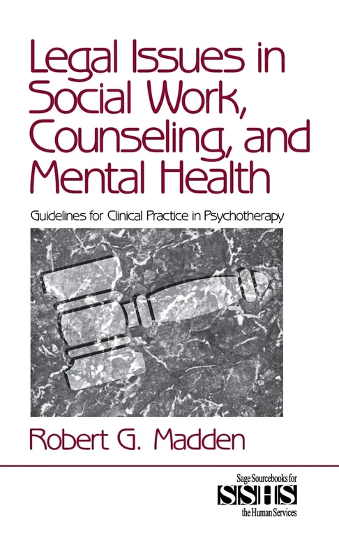 Sage Legal Issues in Social Work, Counseling, and Mental Health
