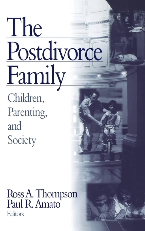 The Postdivorce Family: Children, Parenting, and Society