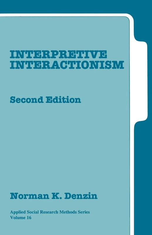 Interpretive Interactionism: 16 (Applied Social Research Methods)