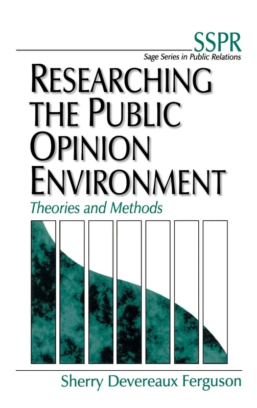Researching the Public Opinion Environment: Theories and Methods (SAGE Series in Public Relations)