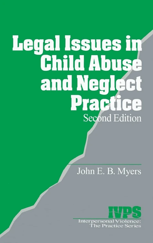 Sage Legal Issues in Child Abuse and Neglect Practice Book