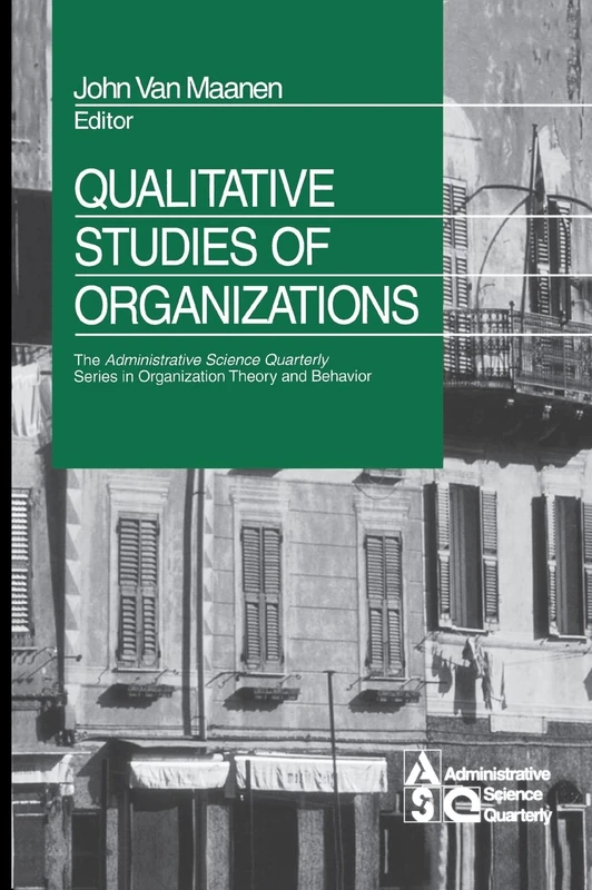 Qualitative Studies of Organizations: 1 (The Administrative Science Quarterly Series in Organizational Theory and Behavior) - Image 1