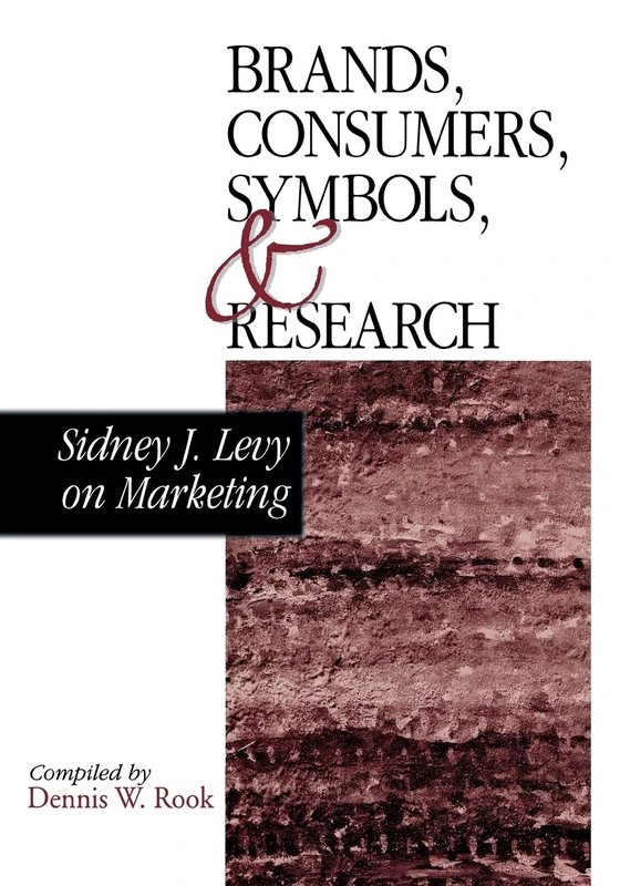 Brands, Consumers, Symbols and Research: Sidney J Levy on Marketing - Image 1