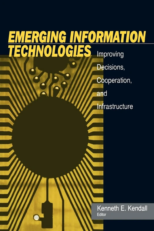 Emerging Information Technology: Improving Decisions, Cooperation, and Infrastructure - Image 1