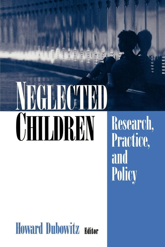 Neglected Children: Research, Practice, and Policy