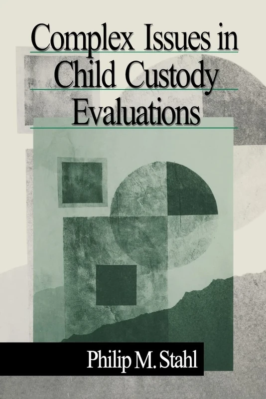 Complex Issues in Child Custody Evaluations