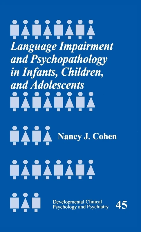 Language Impairment and Psychopathology in Infants, Children, and Adolescents (Developmental Clinical Psychology and Psychiatry)