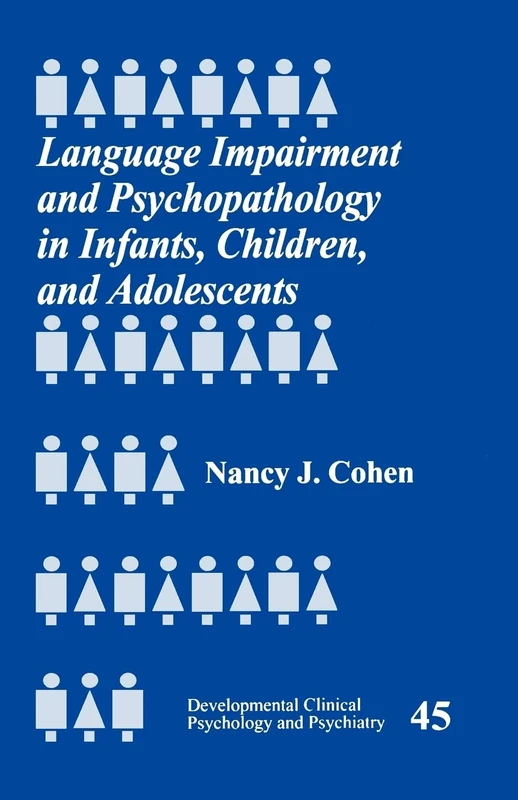 Language Impairment and Psychopathology in Infants, Children, and Adolescents (Developmental Clinical Psychology and Psychiatry)