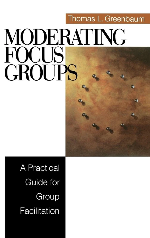 Sage Publications - Moderating Focus Groups Guide