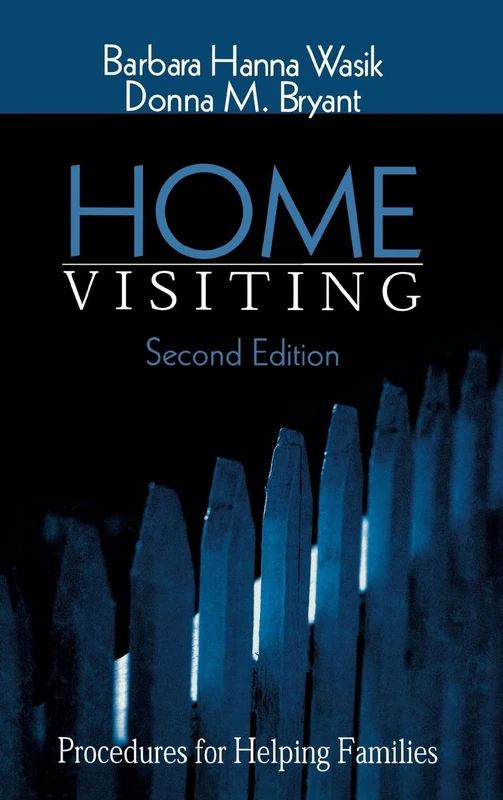 Sage Publications - Home Visiting: Procedures for Helping Families