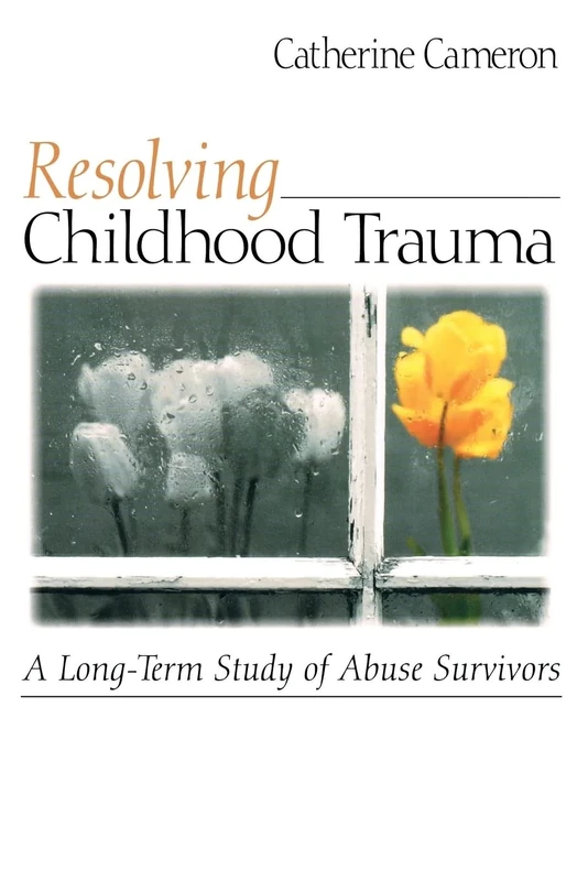 Resolving Childhood Trauma: A Long-Term Study of Abuse Survivors