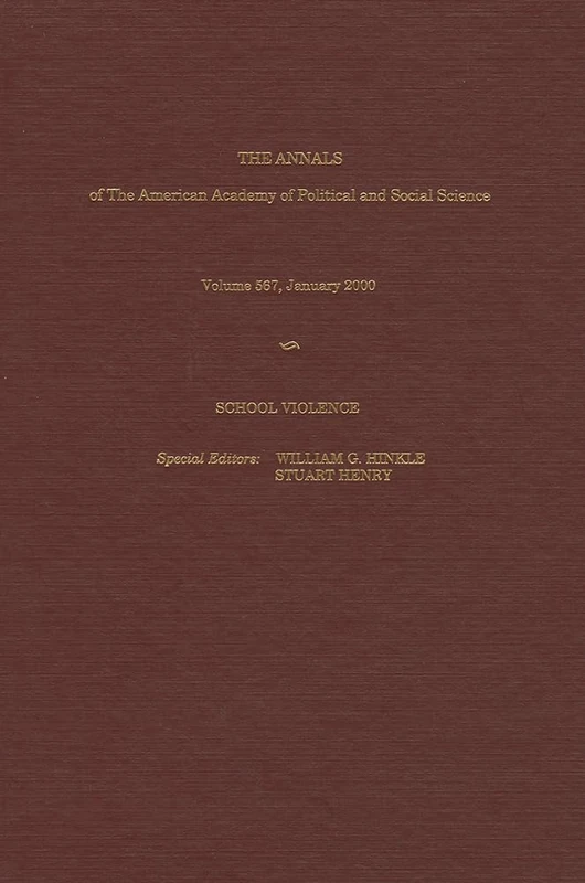School Violence: 567 (The ANNALS of the American Academy of Political and Social Science Series)