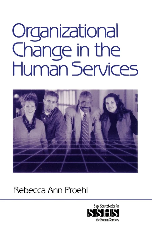 Sage Organizational Change in the Human Services - Rebecca Proehl