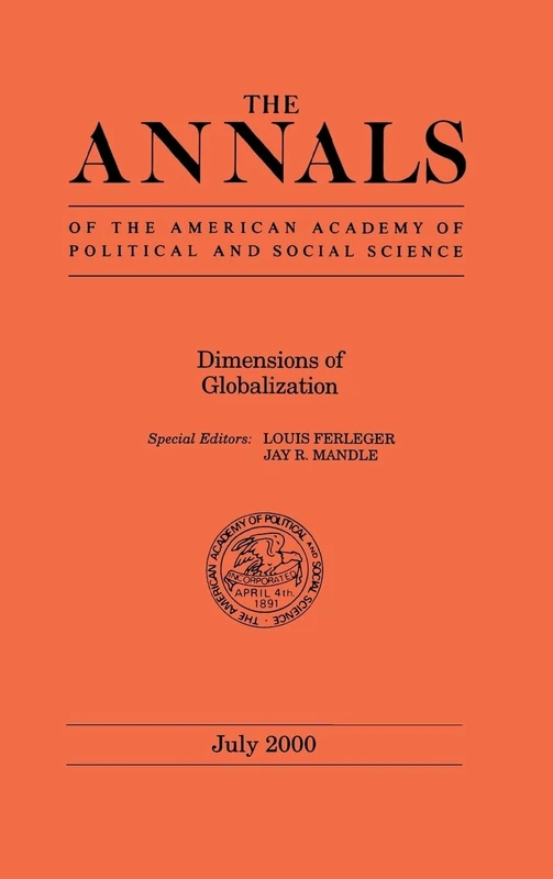 Dimensions of Globalization: 570 (The ANNALS of the American Academy of Political and Social Science Series)