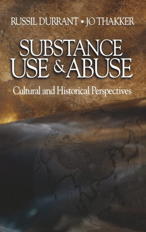 Substance Use and Abuse: Cultural and Historical Perspectives