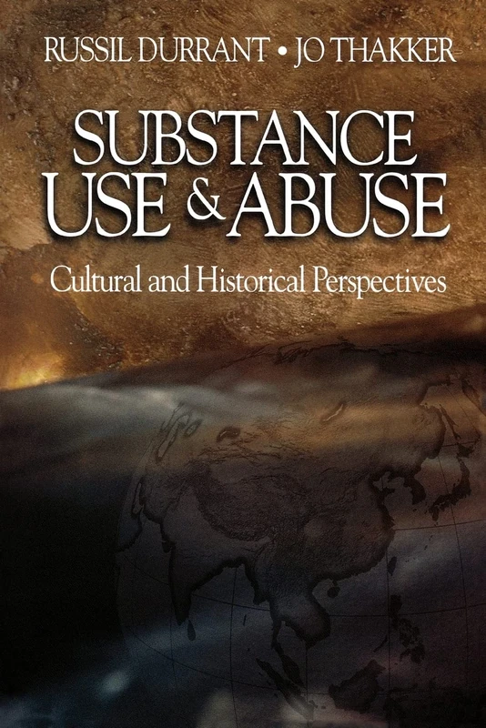 Substance Use and Abuse: Cultural and Historical Perspectives