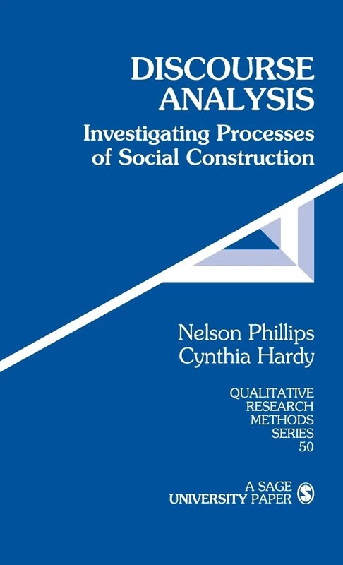 Discourse Analysis: Investigating Processes of Social Construction: 50 (Qualitative Research Methods)