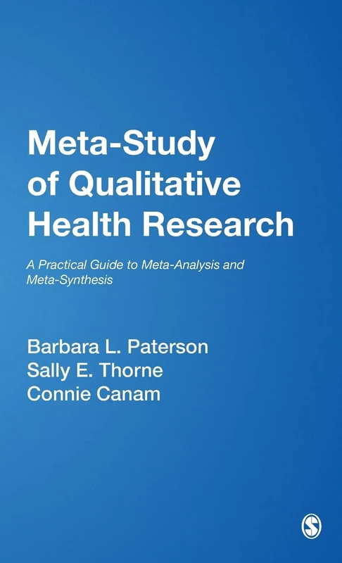 Meta-Study of Qualitative Health Research: A Practical Guide to Meta-Analysis and Meta-Synthesis: 3 (Methods in Nursing Research) - Image 1
