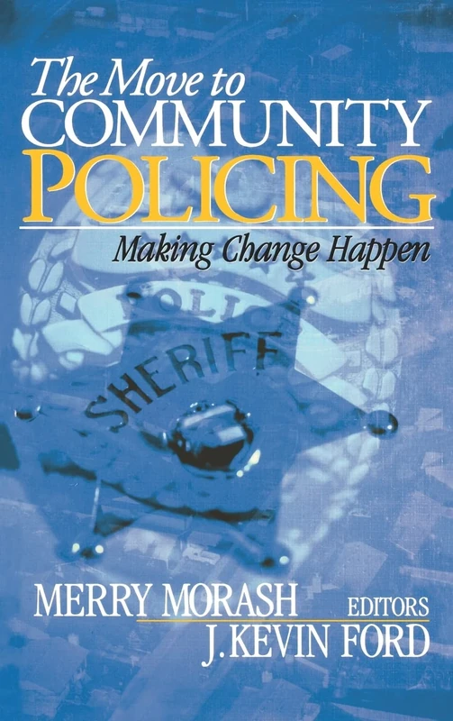 The Move to Community Policing: Making Change Happen